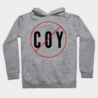 No being coy here Hoodie